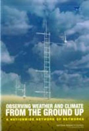 Observing Weather and Climate from the Ground Up