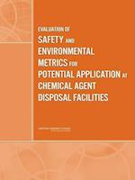 Evaluation of Safety and Environmental Metrics for Potential Application at Chemical Agent Disposal Facilities