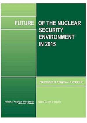 Future of the Nuclear Security Environment in 2015