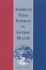 America's Vital Interest in Global Health