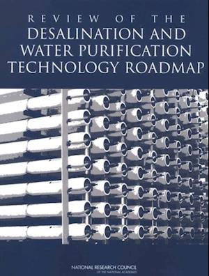 Review of the Desalination and Water Purification Technology Roadmap