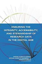 Ensuring the Integrity, Accessibility, and Stewardship of Research Data in the Digital Age