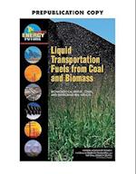 Liquid Transportation Fuels from Coal and Biomass