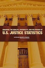 Ensuring the Quality, Credibility, and Relevance of U.S. Justice Statistics