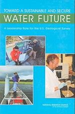 Toward a Sustainable and Secure Water Future