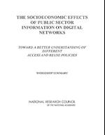 The Socioeconomic Effects of Public Sector Information on Digital Networks