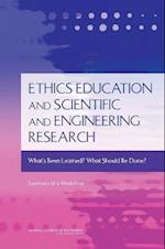 Ethics Education and Scientific and Engineering Research