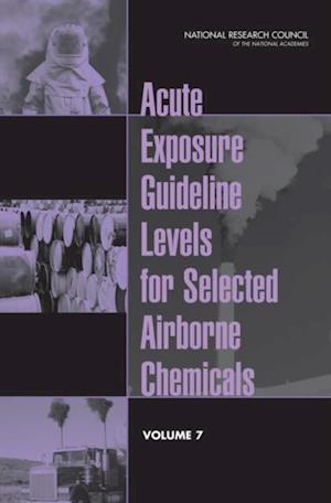 Acute Exposure Guideline Levels for Selected Airborne Chemicals