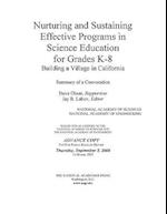 Nurturing and Sustaining Effective Programs in Science Education for Grades K-8