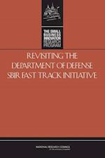 Revisiting the Department of Defense SBIR Fast Track Initiative