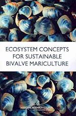 Ecosystem Concepts for Sustainable Bivalve Mariculture