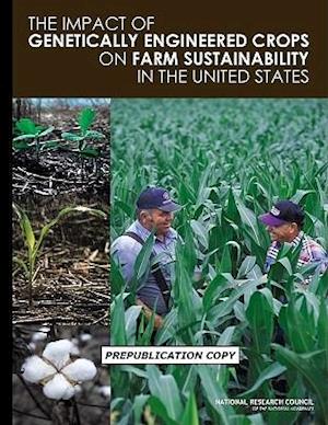 The Impact of Genetically Engineered Crops on Farm Sustainability in the United States