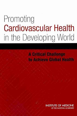 Promoting Cardiovascular Health in the Developing World