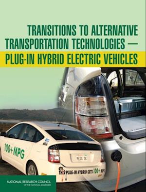 Transitions to Alternative Transportation Technologies-Plug-in Hybrid Electric Vehicles