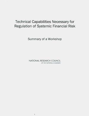 Technical Capabilities Necessary for Regulation of Systemic Financial Risk