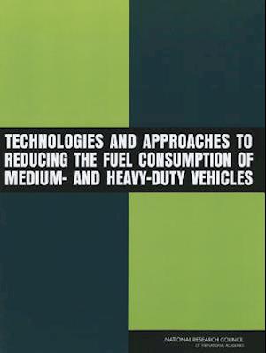 Technologies and Approaches to Reducing the Fuel Consumption of Medium- And Heavy-Duty Vehicles