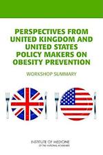 Perspectives from United Kingdom and United States Policy Makers on Obesity Prevention