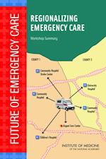 Regionalizing Emergency Care