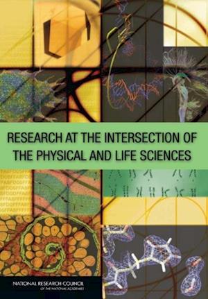 Research at the Intersection of the Physical and Life Sciences