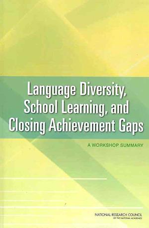 Language Diversity, School Learning, and Closing Achievement Gaps