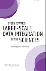 Steps Toward Large-Scale Data Integration in the Sciences