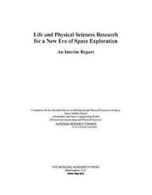 Life and Physical Sciences Research for a New Era of Space Exploration