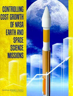 Controlling Cost Growth of NASA Earth and Space Science Missions