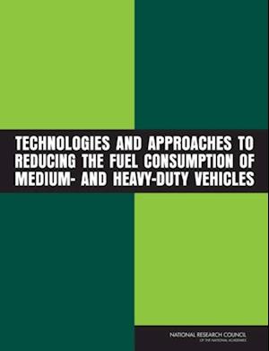 Technologies and Approaches to Reducing the Fuel Consumption of Medium- and Heavy-Duty Vehicles