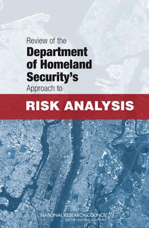 Review of the Department of Homeland Security's Approach to Risk Analysis