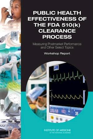 Public Health Effectiveness of the FDA 510(k) Clearance Process