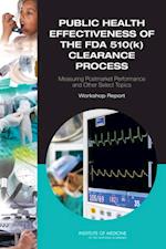 Public Health Effectiveness of the FDA 510(k) Clearance Process