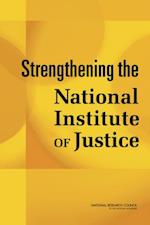 Strengthening the National Institute of Justice