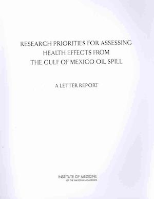 Research Priorities for Assessing Health Effects from the Gulf of Mexico Oil Spill