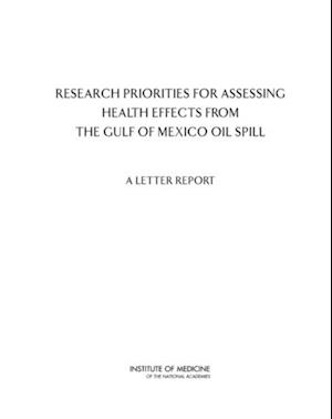 Research Priorities for Assessing Health Effects from the Gulf of Mexico Oil Spill