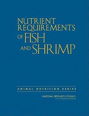 Nutrient Requirements of Fish and Shrimp