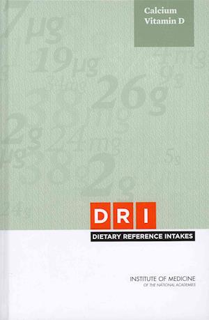Dietary Reference Intakes for Calcium and Vitamin D [With CDROM]