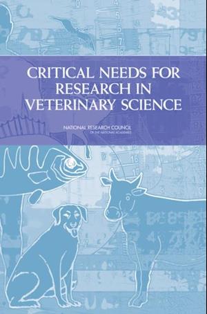 Critical Needs for Research in Veterinary Science