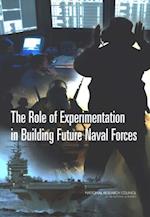 Role of Experimentation in Building Future Naval Forces