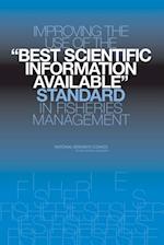 Improving the Use of the 'Best Scientific Information Available' Standard in Fisheries Management