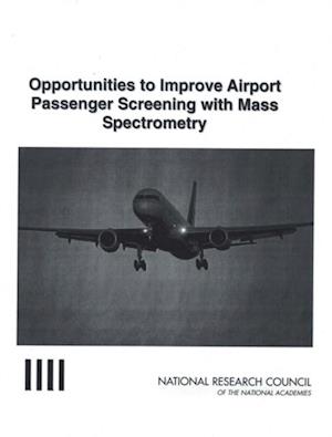 Opportunities to Improve Airport Passenger Screening with Mass Spectrometry