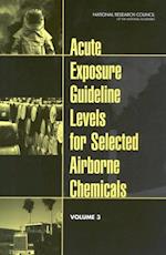 Acute Exposure Guideline Levels for Selected Airborne Chemicals