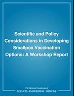 Scientific and Policy Considerations in Developing Smallpox Vaccination Options