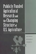 Publicly Funded Agricultural Research and the Changing Structure of U.S. Agriculture