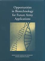 Opportunities in Biotechnology for Future Army Applications