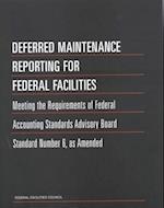 Deferred Maintenance Reporting for Federal Facilities