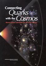 Connecting Quarks with the Cosmos