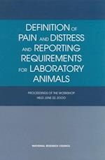 Definition of Pain and Distress and Reporting Requirements for Laboratory Animals