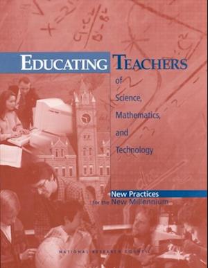 Educating Teachers of Science, Mathematics, and Technology