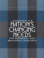 Addressing the Nation's Changing Needs for Biomedical and Behavioral Scientists