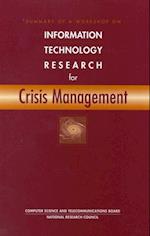 Summary of a Workshop on Information Technology Research for Crisis Management